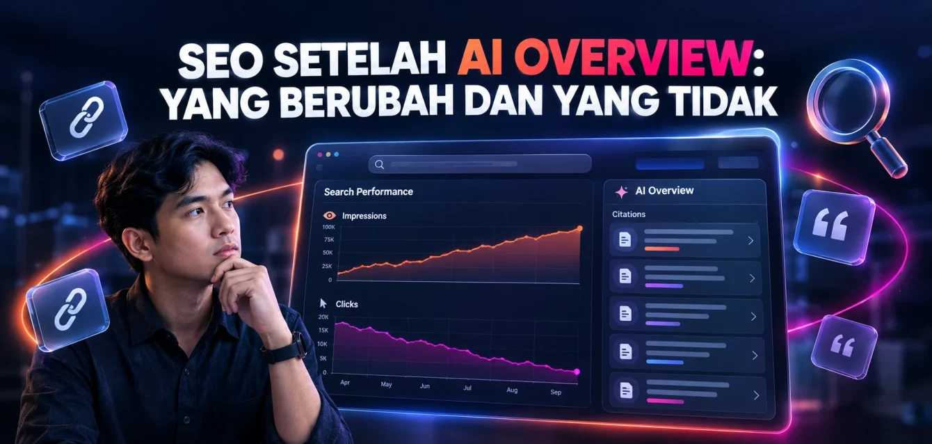 SEO Setelah AI Overview Yang Berubah dan Yang Tidak SEO Setelah AI Overview Yang Berubah dan Yang Tidak