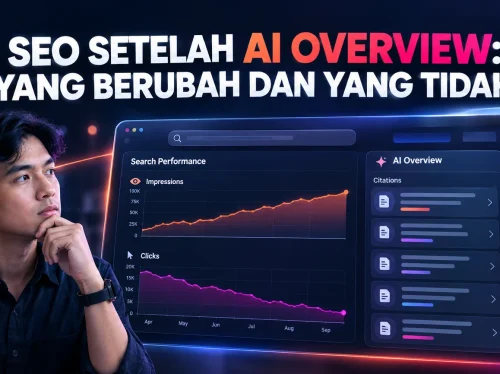 SEO Setelah AI Overview Yang Berubah dan Yang Tidak SEO Setelah AI Overview Yang Berubah dan Yang Tidak